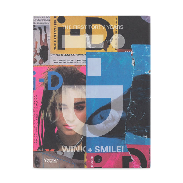 i-D Magazine - WINK AND SMILE: The First Forty Years