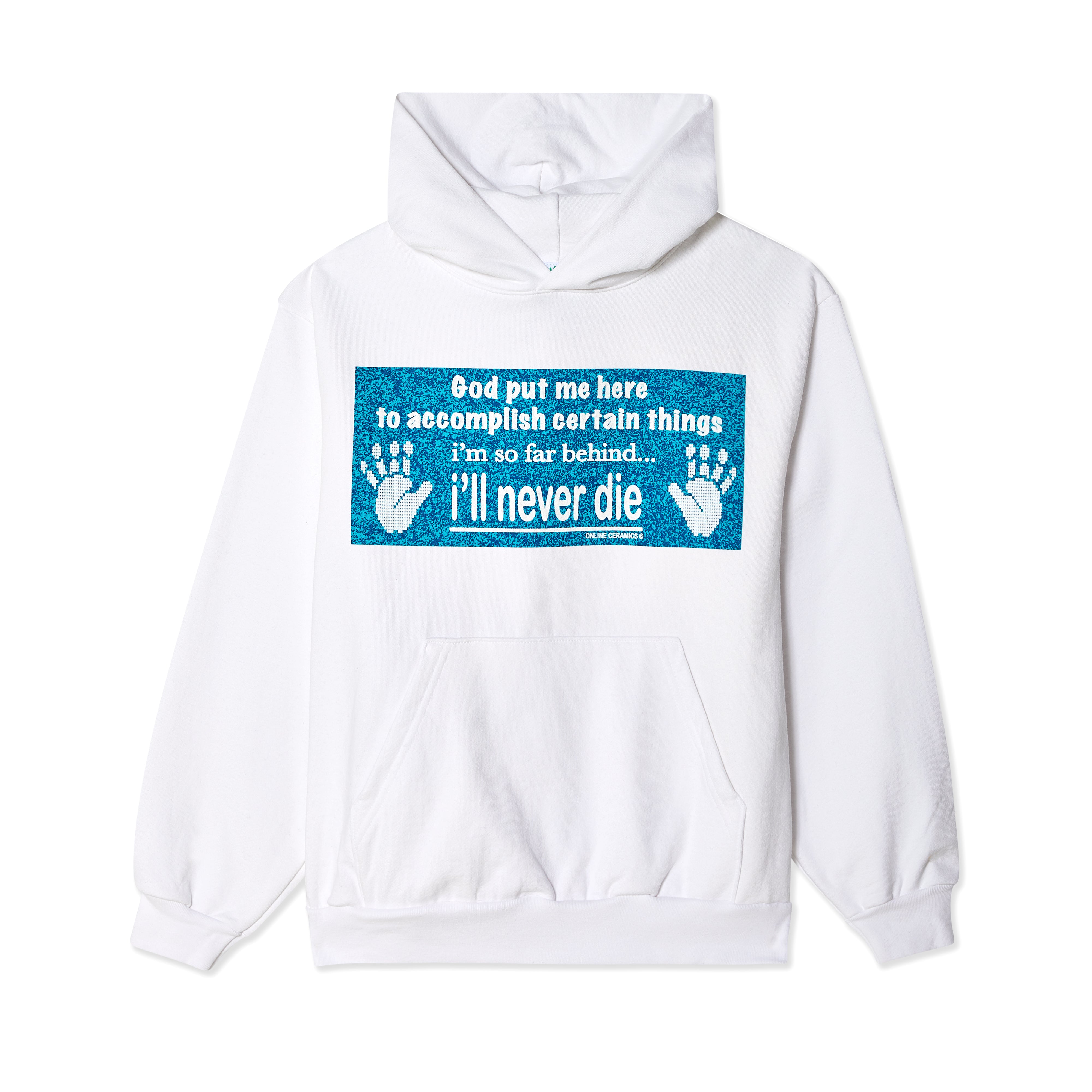 Online Ceramics - I’ll Never Die Hoodie - (White)